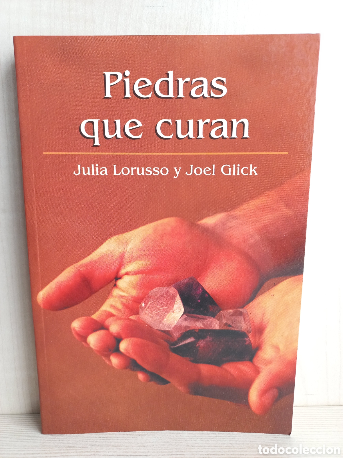 Libros de segunda mano: Piedras que curan. Julia Lorusso y Joel Glick. RBA Editores, 2002. - Foto 1