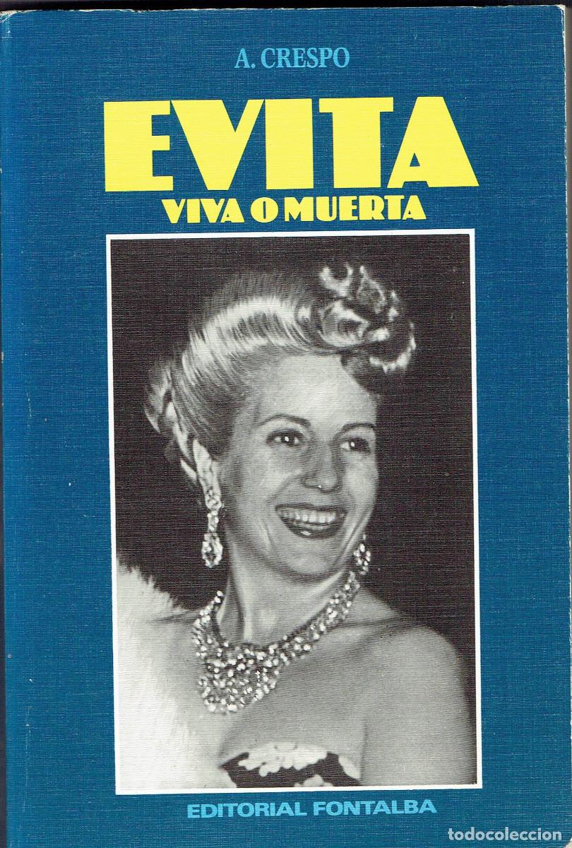 Libros de segunda mano: LEV0630. Libro: Evita, viva o muerta. Autor: A. Crespo - Foto 1