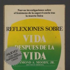 Libros de segunda mano: REFLEXIONES SOBRE VIDA DESPUÉS DE LA VIDA. MOODY