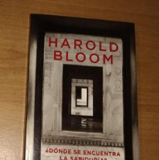 Libros de segunda mano: HAROLD BLOOM - ¿DÓNDE SE ENCUENTRA LA SABIDURÍA? - TAURUS, 2005