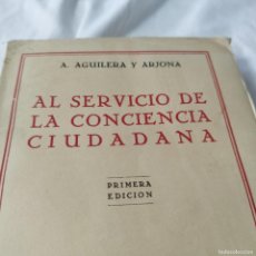 Libros de segunda mano: AL SERVICIO DE LA CONCIENCIA CIUDADANA / A.AGUILERA Y ARJONA / EVA 132 / JAVIER MORATA