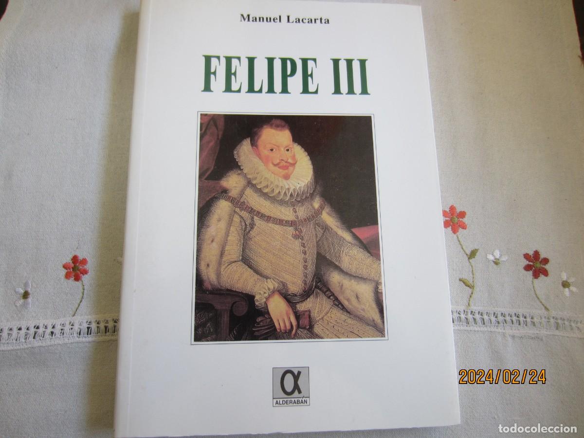 Libros de segunda mano: FELIPE III - MANUEL LACARTA - Foto 1