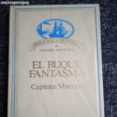 Libros de segunda mano: EL BUQUE FANTASMA / CAPITÁN MARRYAT - BIBLIOTECA MUNDIAL GRANDES AVENTURAS