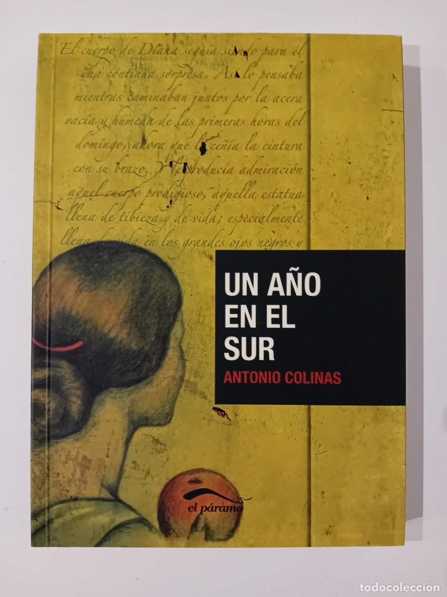 Libros de segunda mano: UN A&Ntilde;O EN EL SUR. ANTONIO COLINAS. EL P&Aacute;RAMO. 2010 - Foto 1