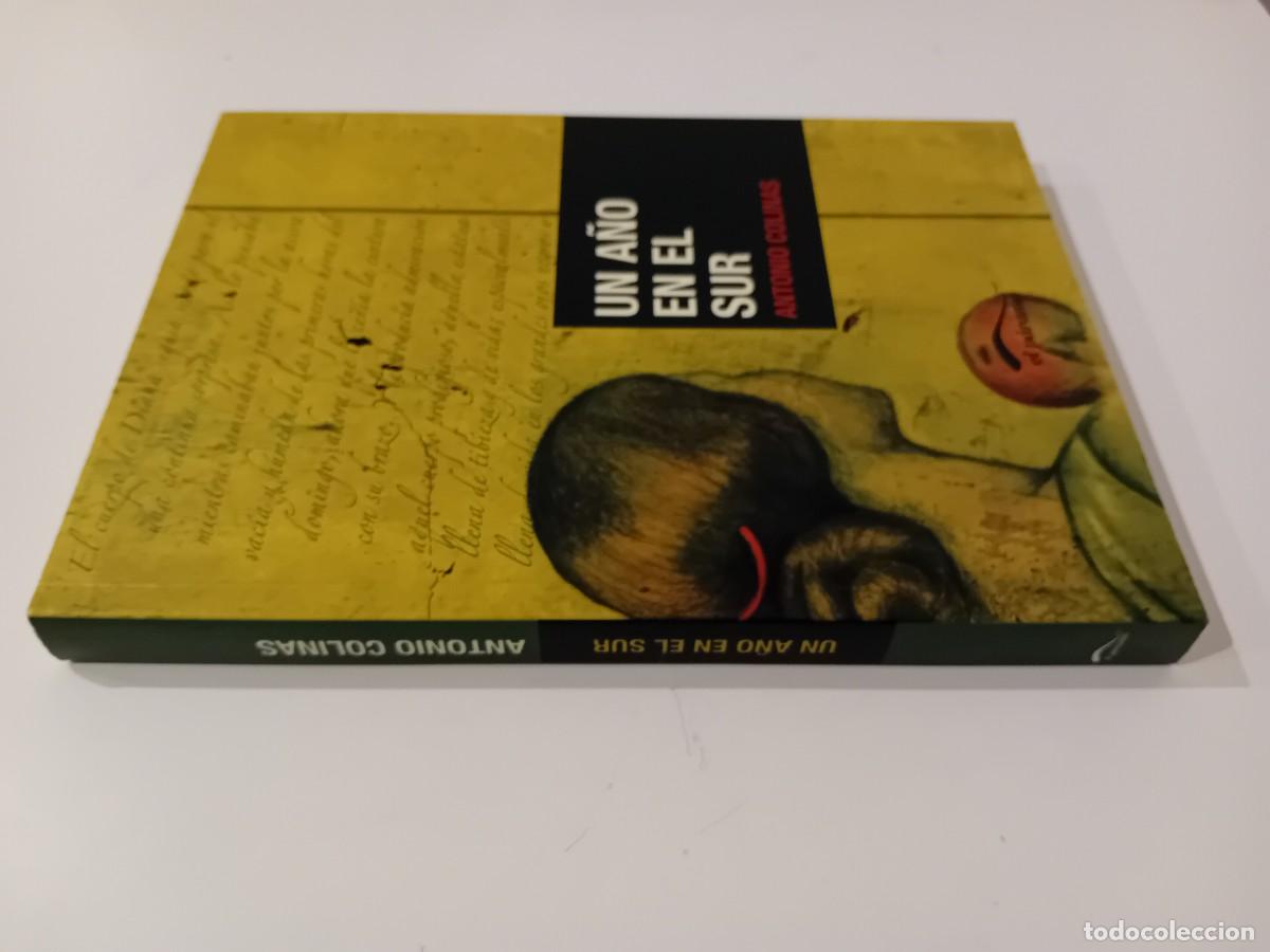 Libros de segunda mano: UN A&Ntilde;O EN EL SUR. ANTONIO COLINAS. EL P&Aacute;RAMO. 2010 - Foto 2