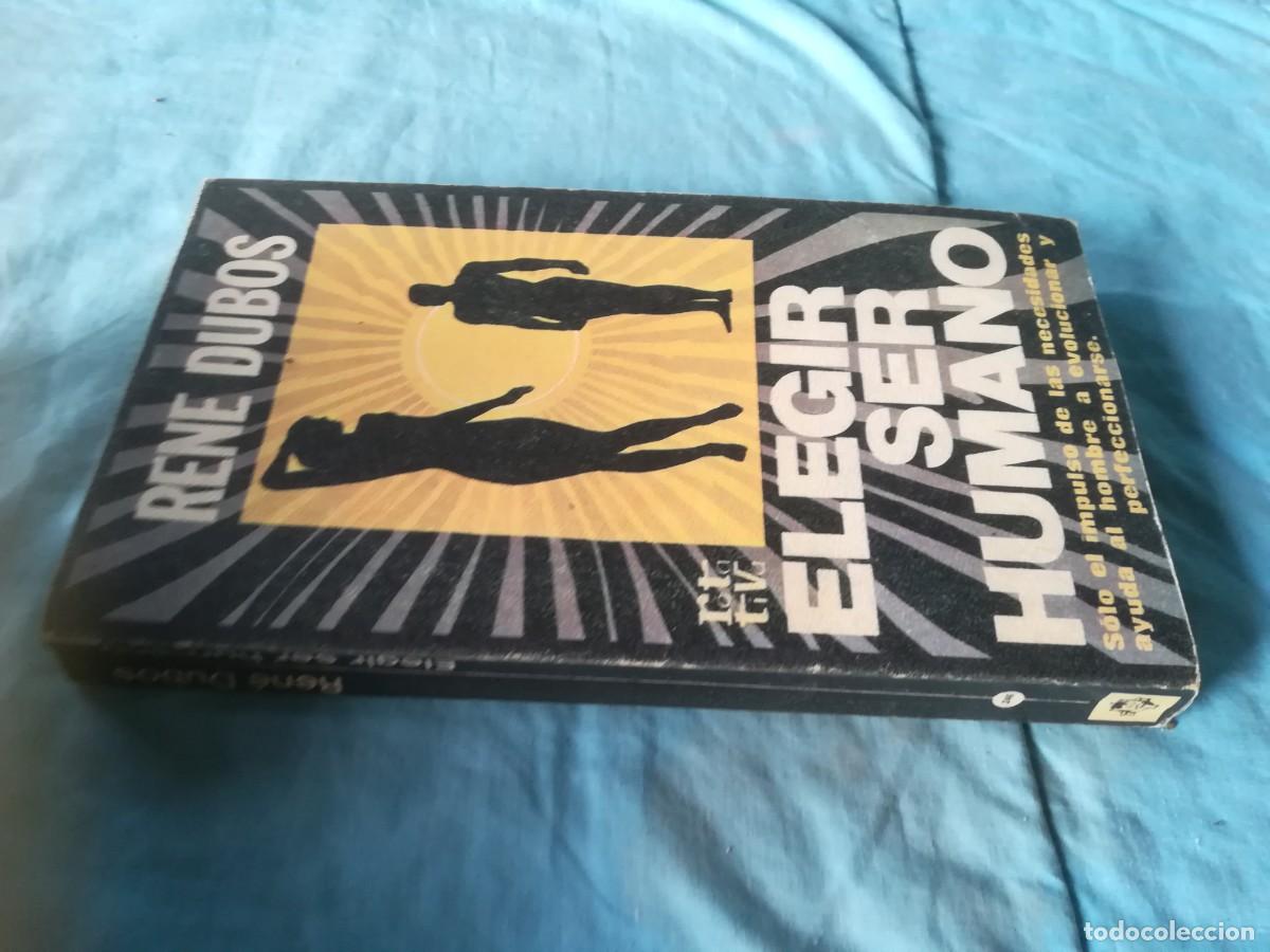 Libros de segunda mano: ELEGIR SER HUMANO / RENE DUBOS / GARA 57 - Foto 1
