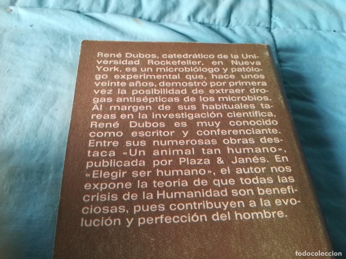 Libros de segunda mano: ELEGIR SER HUMANO / RENE DUBOS / GARA 57 - Foto 4