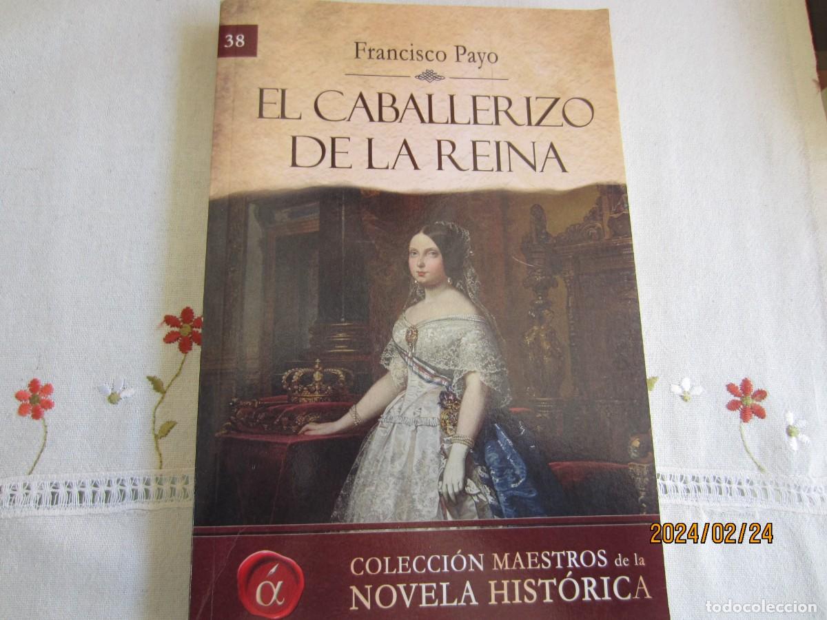 Libros de segunda mano: EL CABALLERIZO DE LA REINA , FRANCISCO PAYO - Foto 1