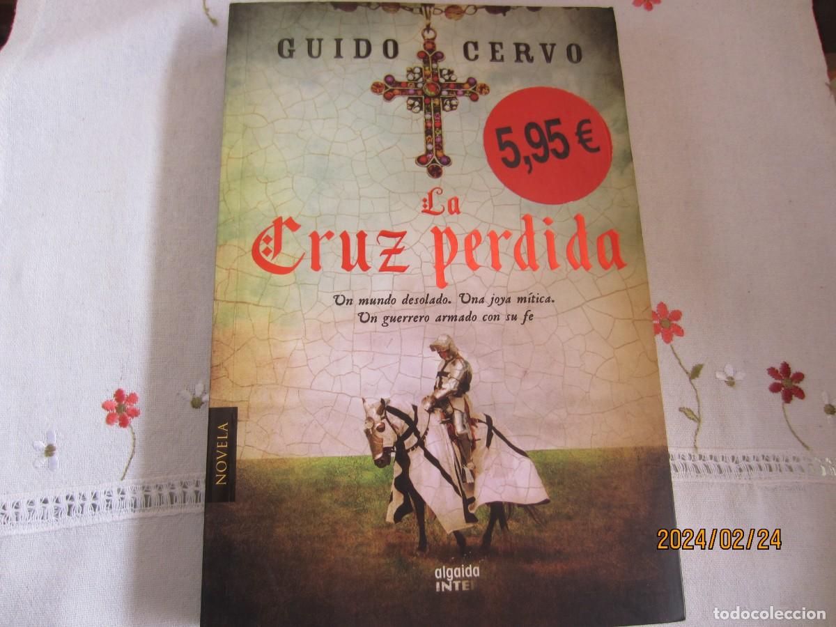 Libros de segunda mano: LA CRUZ PERDIDA , GUIDO CERVO - Foto 1