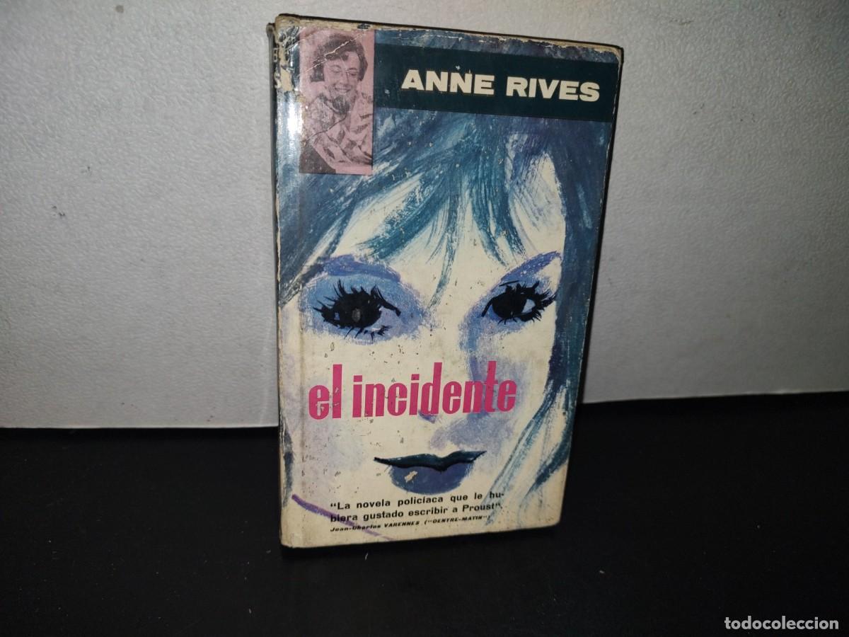Libros de segunda mano: 86- EL INCIDENTE - ANNE RIVES - 1962 - Foto 1