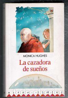 Libros de segunda mano: La cazadora de sue&ntilde;os, M&oacute;nica Hughes - Foto 1