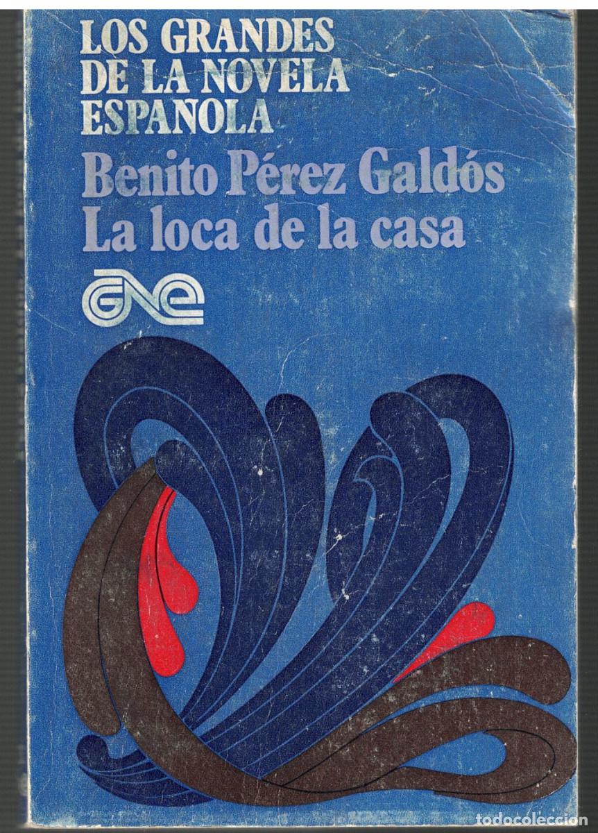 Libros de segunda mano: LEV0636. Libro: La loca de la casa. Autor: Benito Perez Galdos - Foto 1