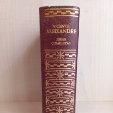 Libros de segunda mano: OBRAS COMPLETAS VICENTE ALEIXANDRE. AGUILAR, AUTORES MODERNOS, PRIMERA EDICIÓN, 1968.