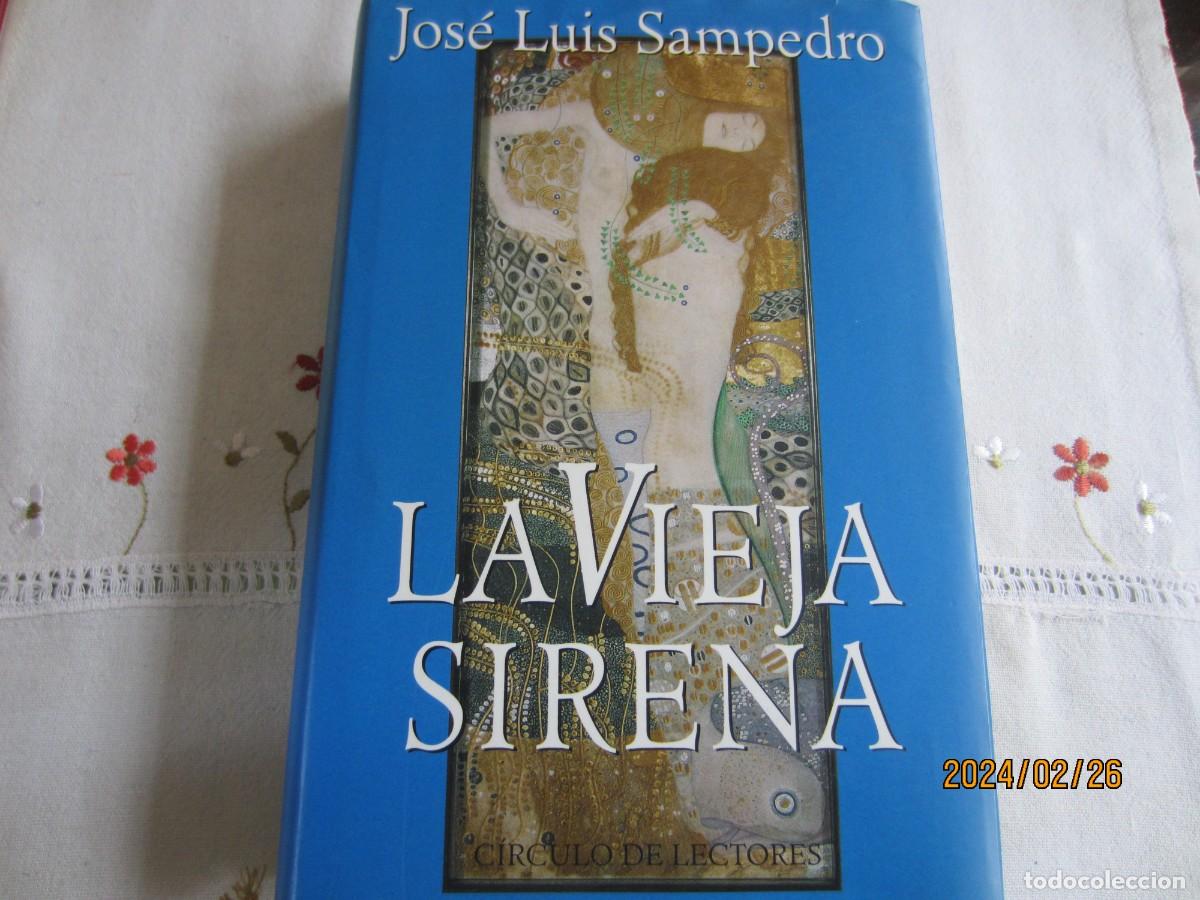 Libros de segunda mano: LA VIEJA SIRENA , JOSE LUIS SAMPEDRO - Foto 1