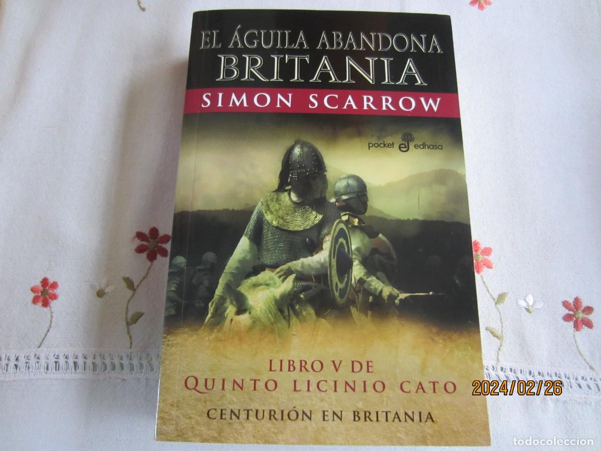 Libros de segunda mano: EL AGUILA ABANDONA BRITANIA , SIMON SCARROW - Foto 1