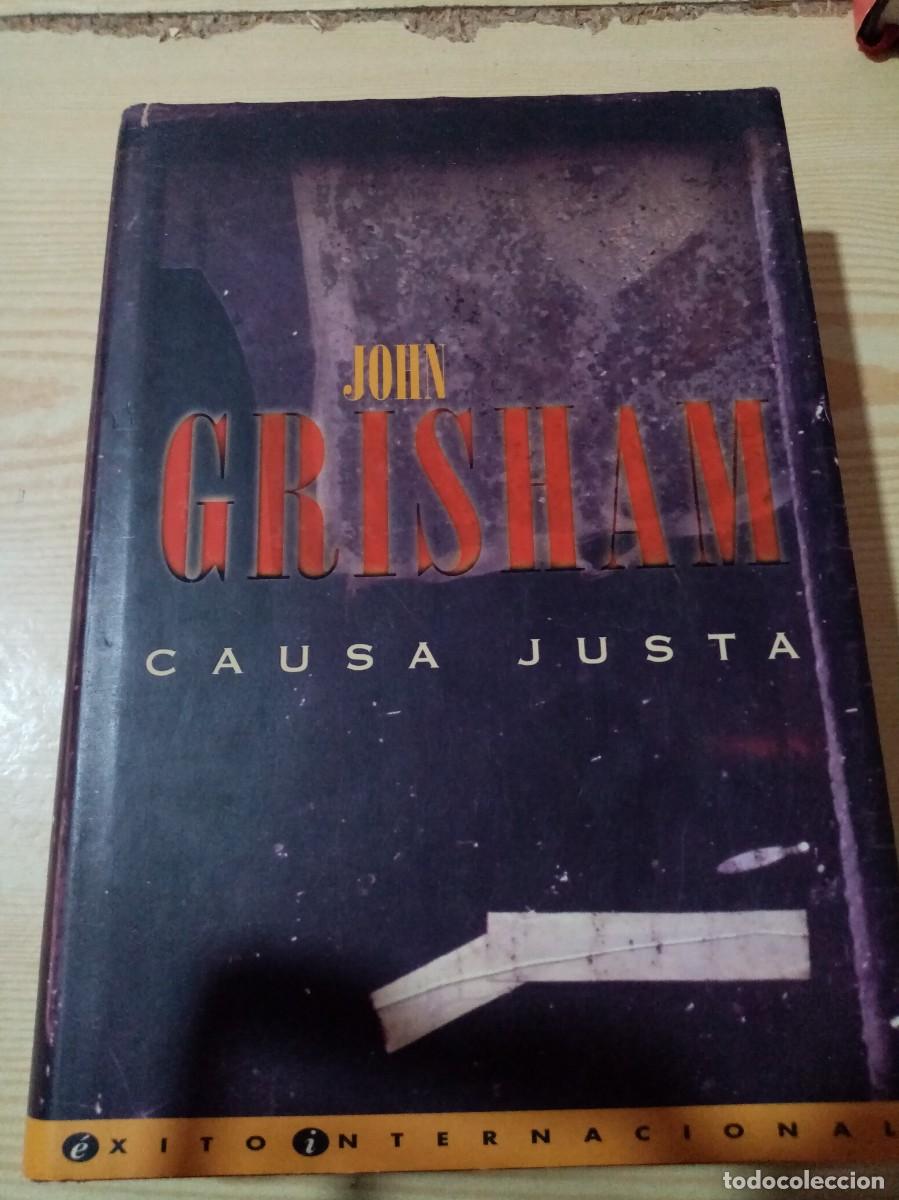 Libros de segunda mano: CAUSA JUSTA. JOHN GRISHAM. PRIMERA EDICION 1998. EST26B2 - Foto 1