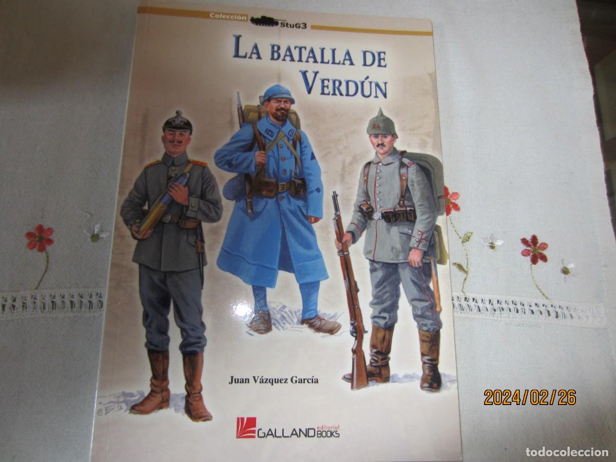 Libri di seconda mano: LA BATALLA DE VERDUN , JUAN VAZQUEZ GARCIA