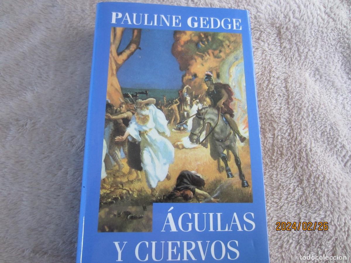 Libros de segunda mano: AGUILAS Y CUERVOS , PAULINE GEDGE - Foto 1