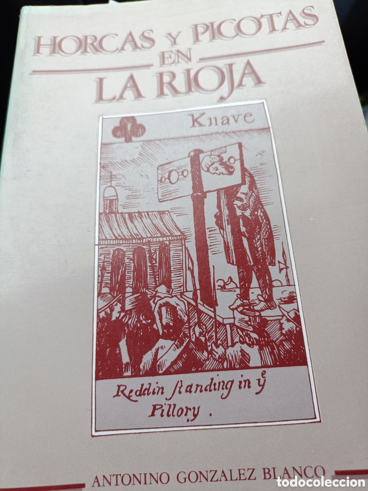 Libros de segunda mano: Horcas y picotas en la rioja Antonio Gonz&aacute;lez Blanco - Foto 1