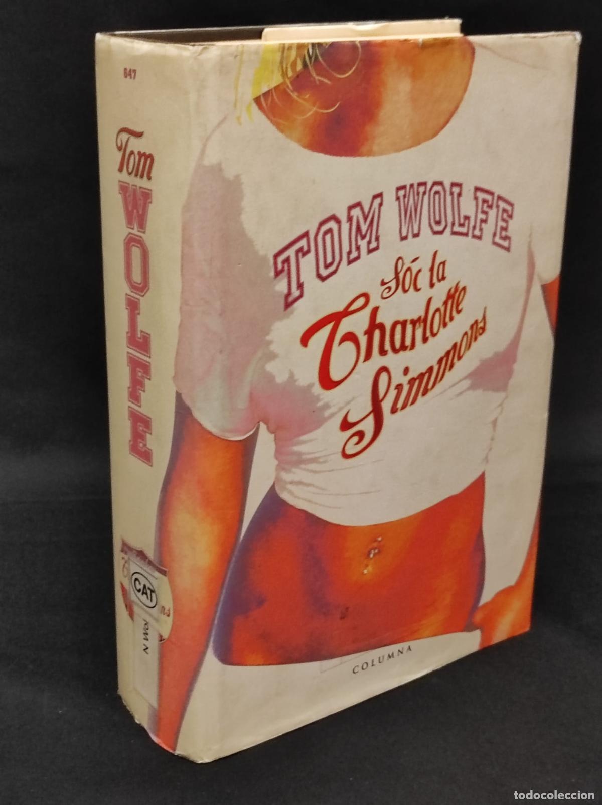 Libros de segunda mano: SOC LA CHARLOTTE SIMMONS - Tom Wolfe - Columna - 2005 (IB7778AP) - Foto 1
