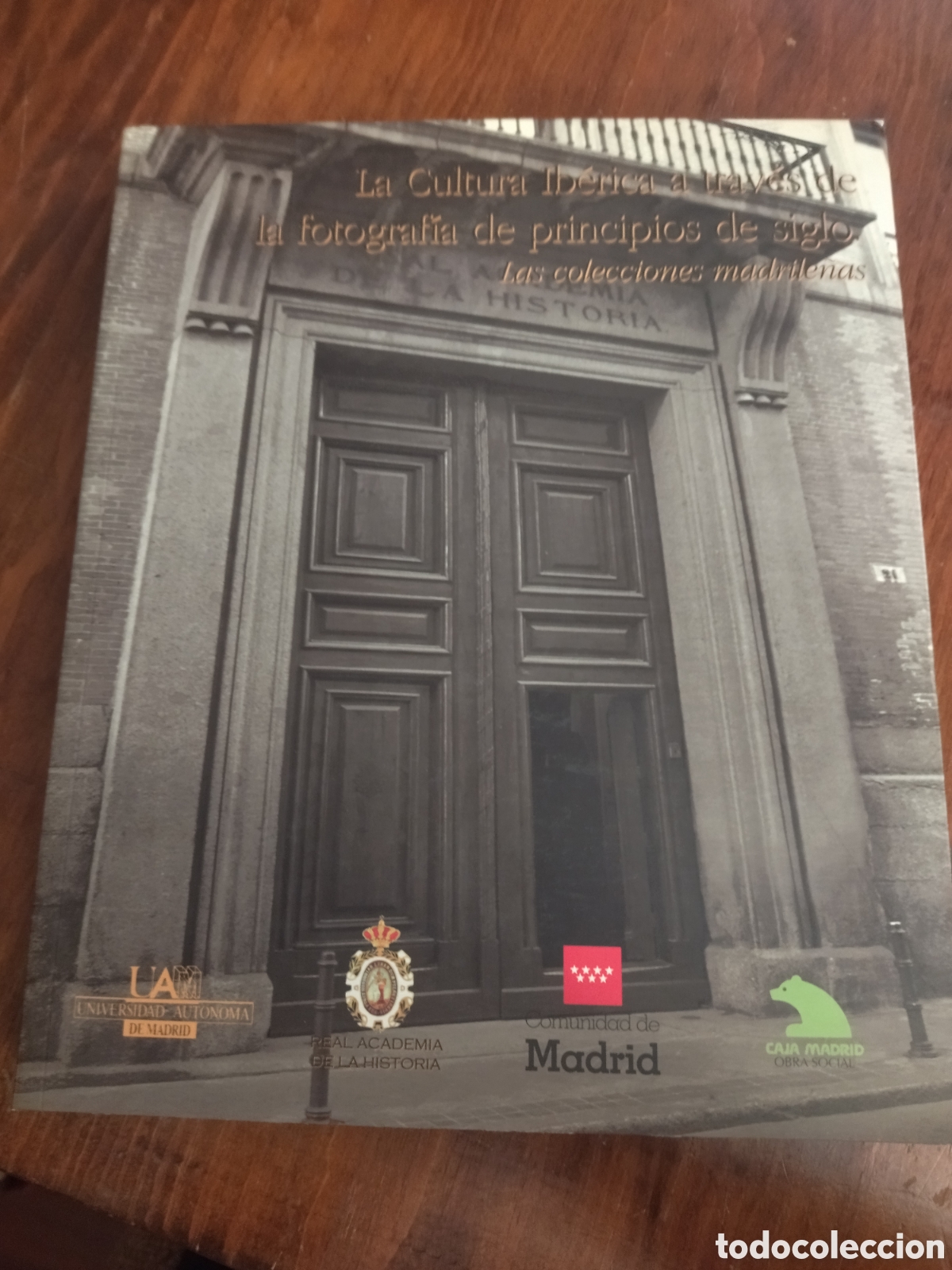 Gebrauchte B&uuml;cher: LA CULTURA IB&Eacute;RICA A TRAV&Eacute;S DE LA FOTOGRAF&Iacute;A DE PRINCIPIOS SIGLO. LAS COLECCIONES MADRILE&Ntilde;AS