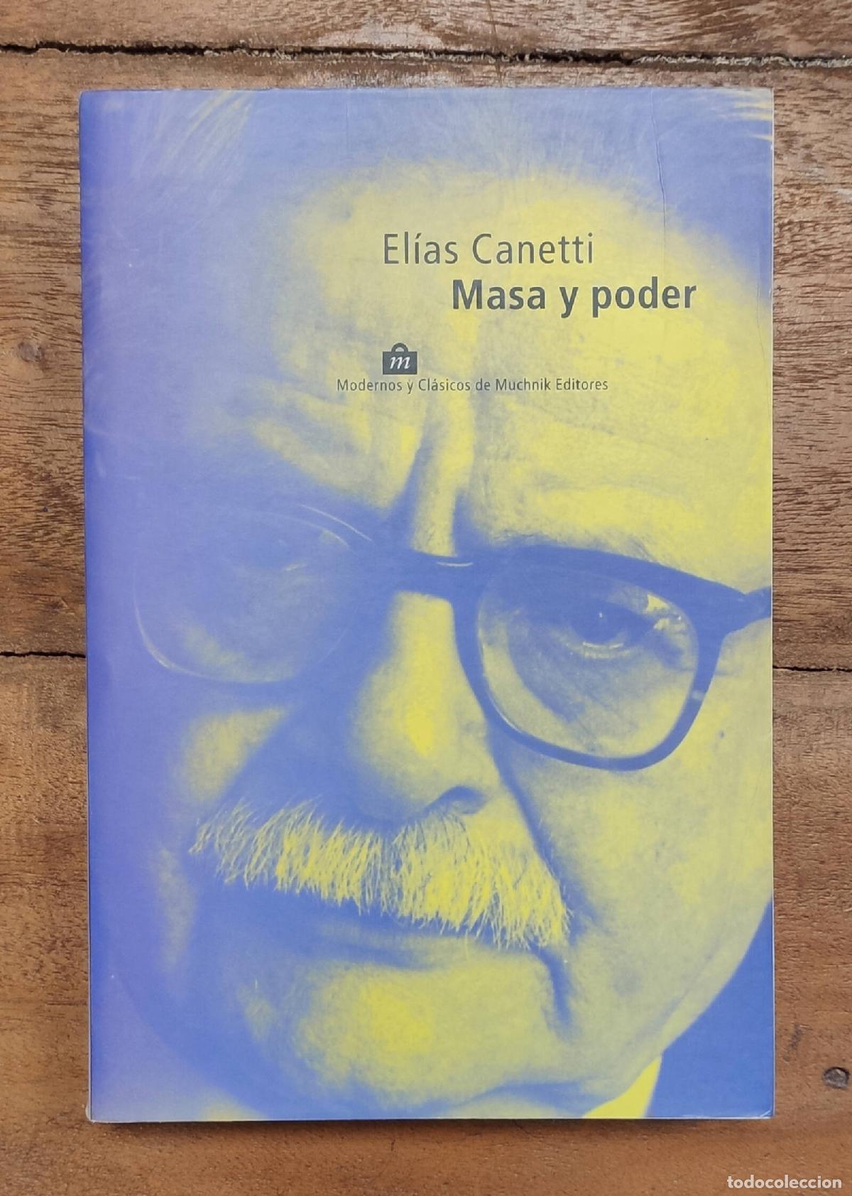 Libros de segunda mano: MASA Y PODER. CANETTI, El&iacute;as. Muchnik. 2000. - Foto 1