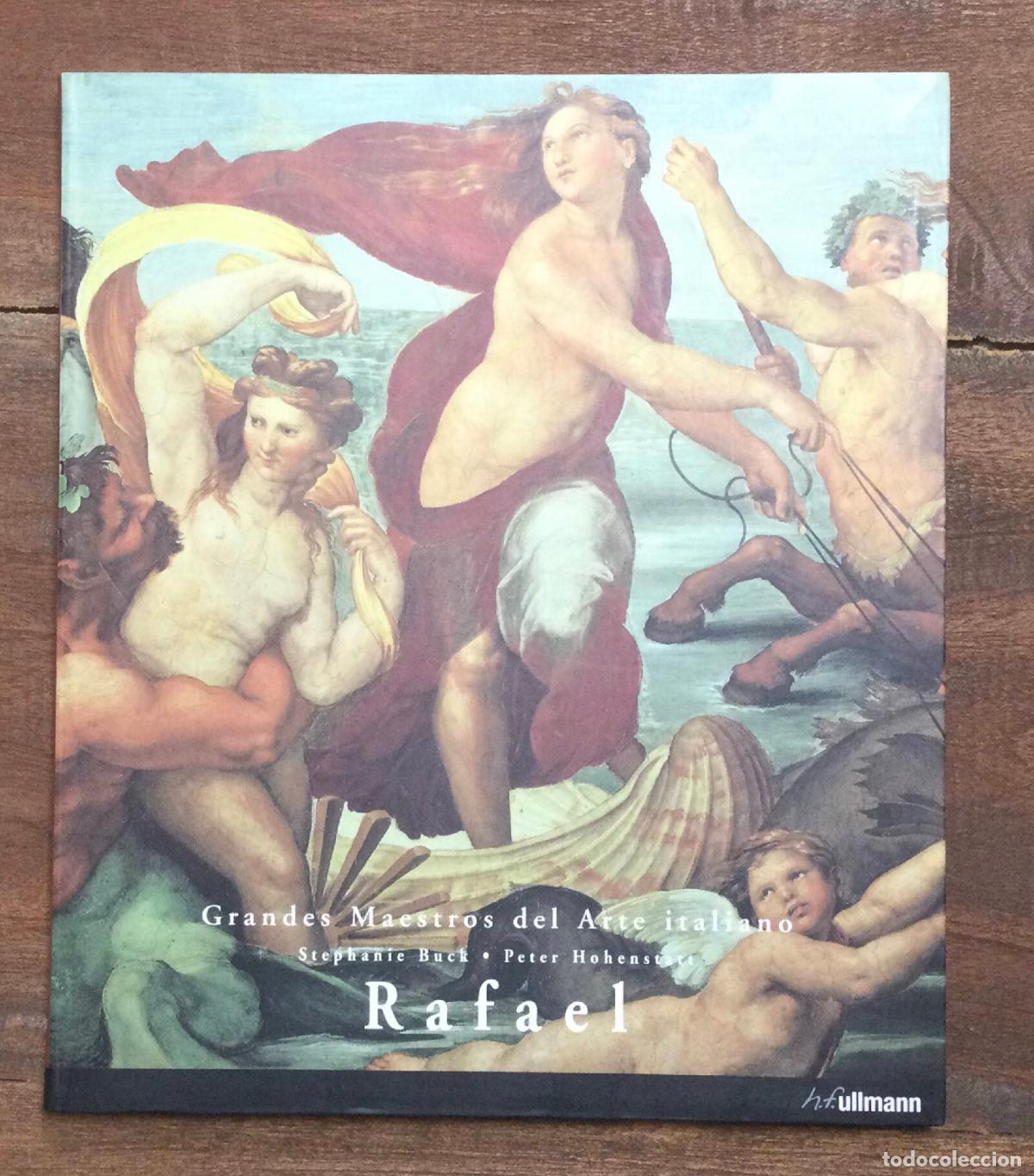 Gebrauchte B&uuml;cher: RAFFAELLO SANTI, LLAMADO RAFAEL 1483-1520. BUCK, Stephanie - HOENSTATT, Peter. h.f.ullmann. 2007.