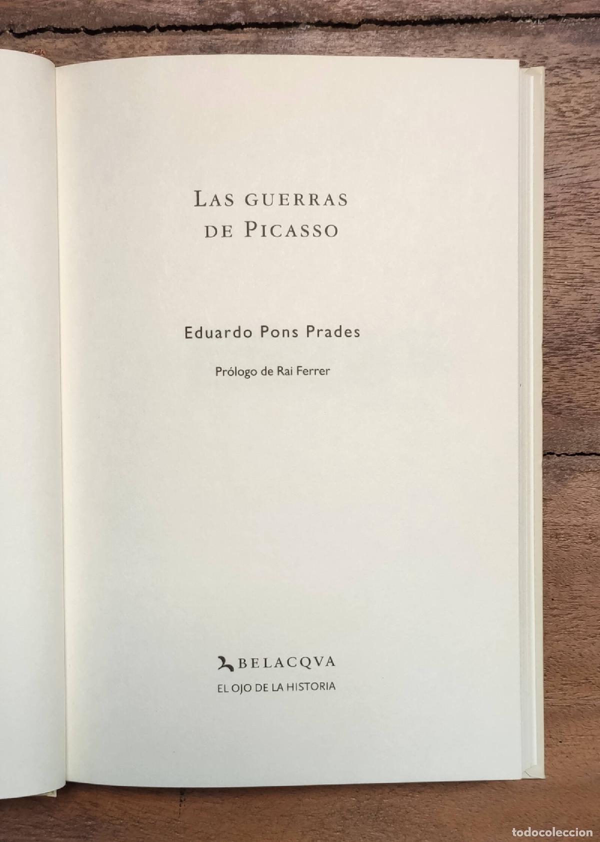 Libros de segunda mano: LAS GUERRAS DE PICASSO. PONS PRADES, Eduardo. Belacqua. 2007. - Foto 2