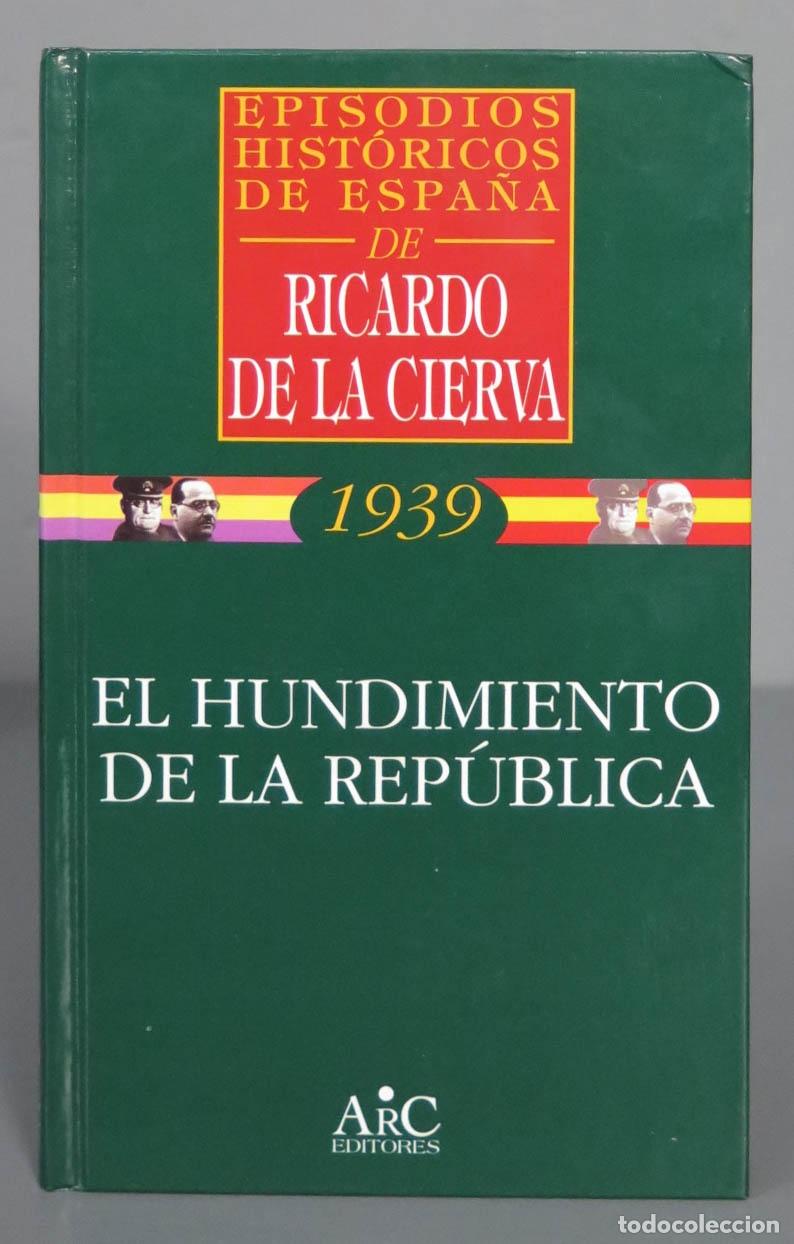 Libros de segunda mano: El hundimiento de la Rep&uacute;blica. Ricardo de la Cierva - Foto 1