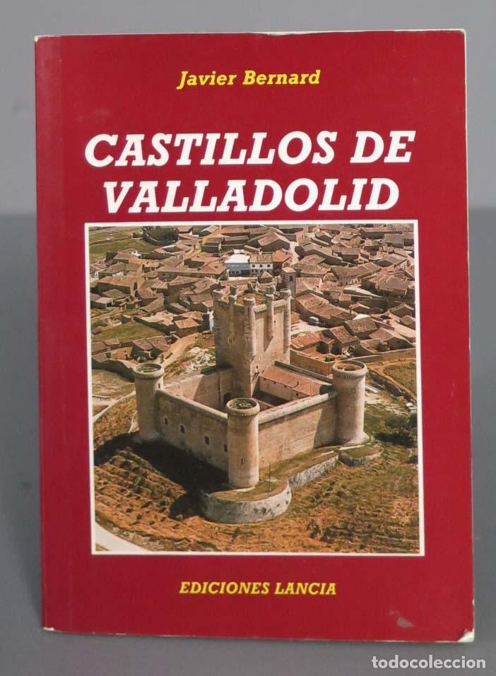Libros de segunda mano: Castillos de Valladolid. Javier Bernard - Foto 1