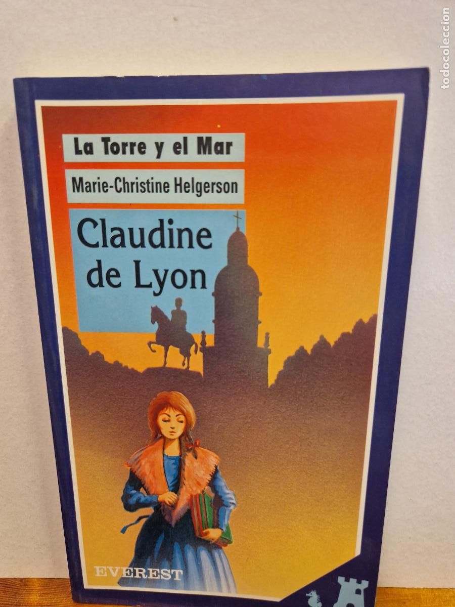 Libros de segunda mano: CLAUDINE DE LYON. LA TORRE Y EL MAR. EDITORIAL EVEREST - Foto 1