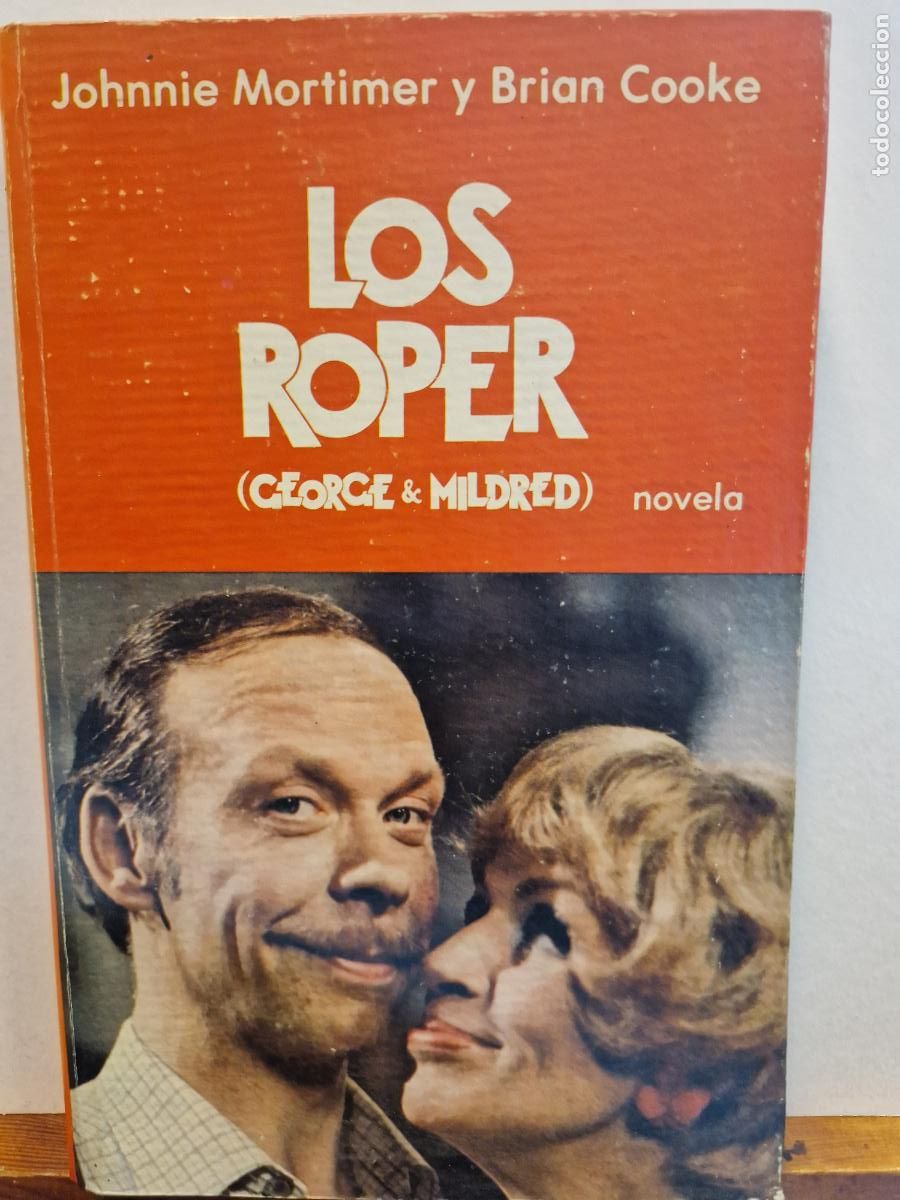 Libros de segunda mano: LOS ROPER. JOHNNIE MORTIMER Y BRIAN COOKE. EDITORIAL ARGOS VERGARA - Foto 1