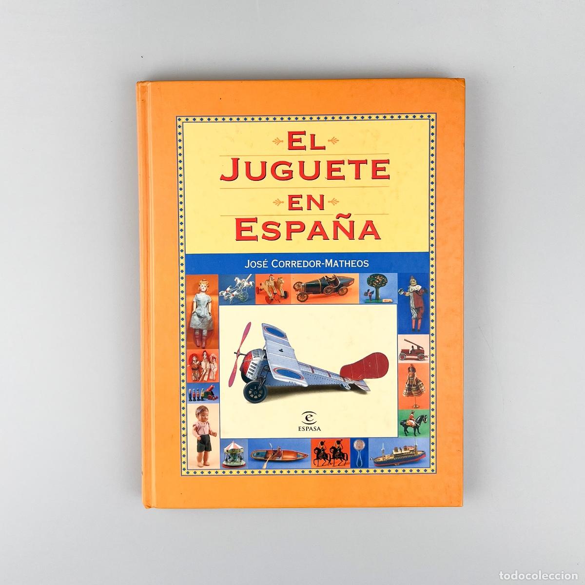 Libros de segunda mano: El Juguete en Espa&ntilde;a, Jos&eacute; Corredor-Matheos - Foto 1