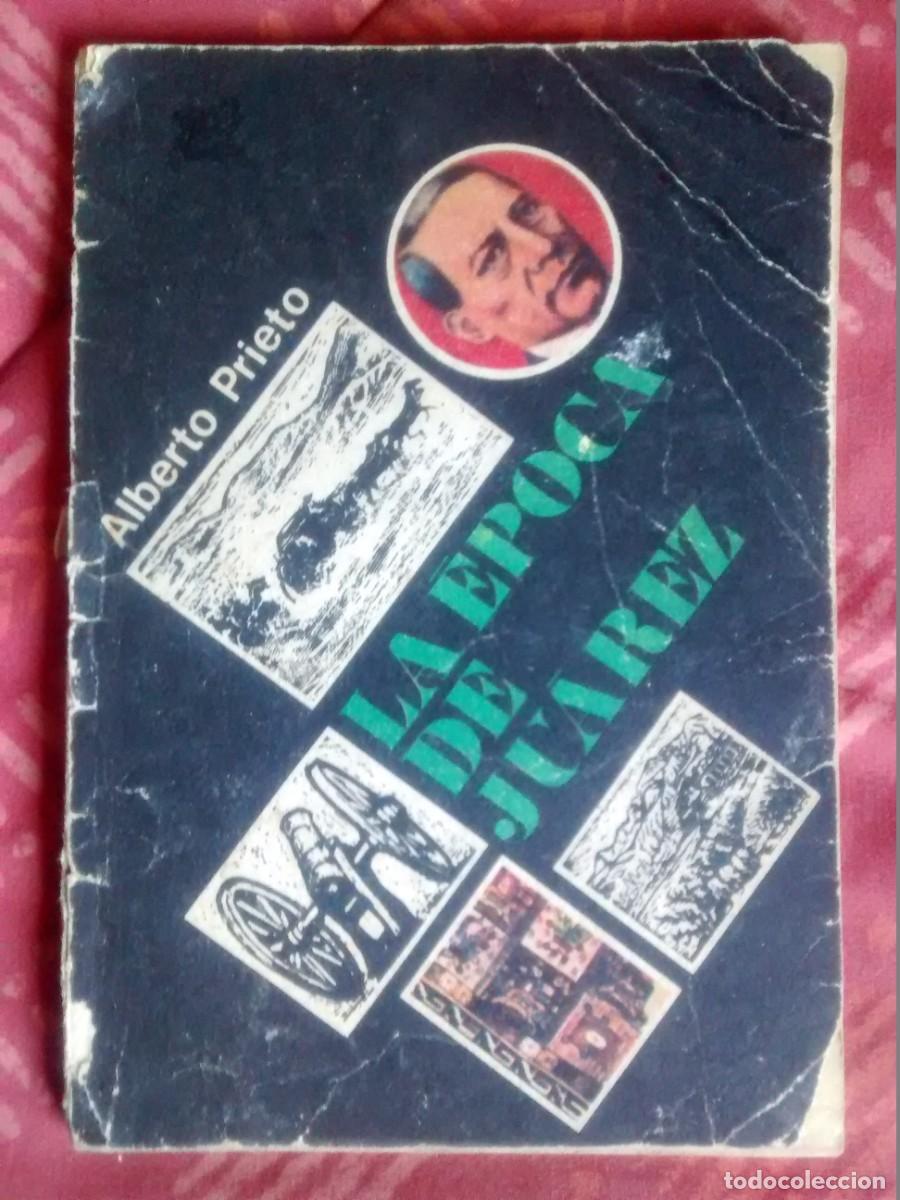 Libros de segunda mano: La &eacute;poca de Ju&aacute;rez - Foto 1