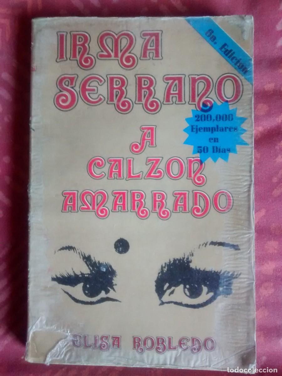 Libros de segunda mano: Irma Serrano, a calz&oacute;n amarrado - Foto 1