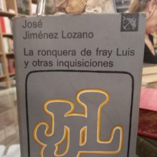 Libros de segunda mano: JOSÉ JIMÉNEZ LOZANO - LA RONQUERA DE FRAY LUIS Y OTRAS INQUISICIONES - PRIMERA ED. FIRMADO Y DEDICAD