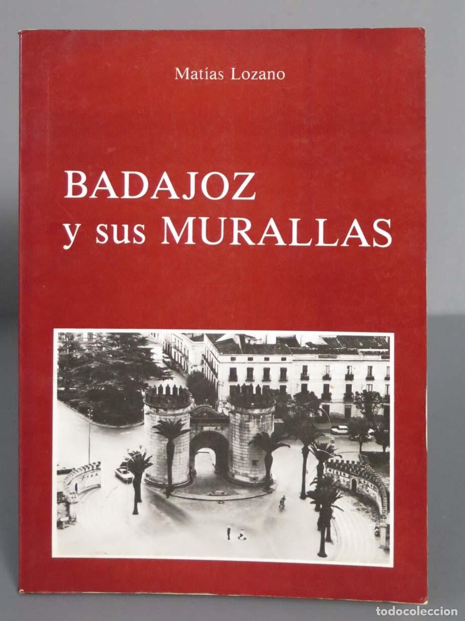 Libros de segunda mano: Badajoz y sus murallas. LOZANO - Foto 1