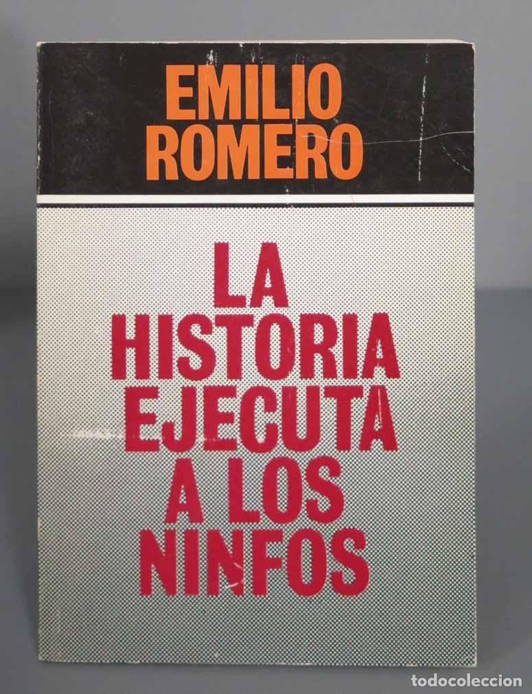 Libros de segunda mano: La Historia ejecuta a los Ninfos. Emilio Romero - Foto 1