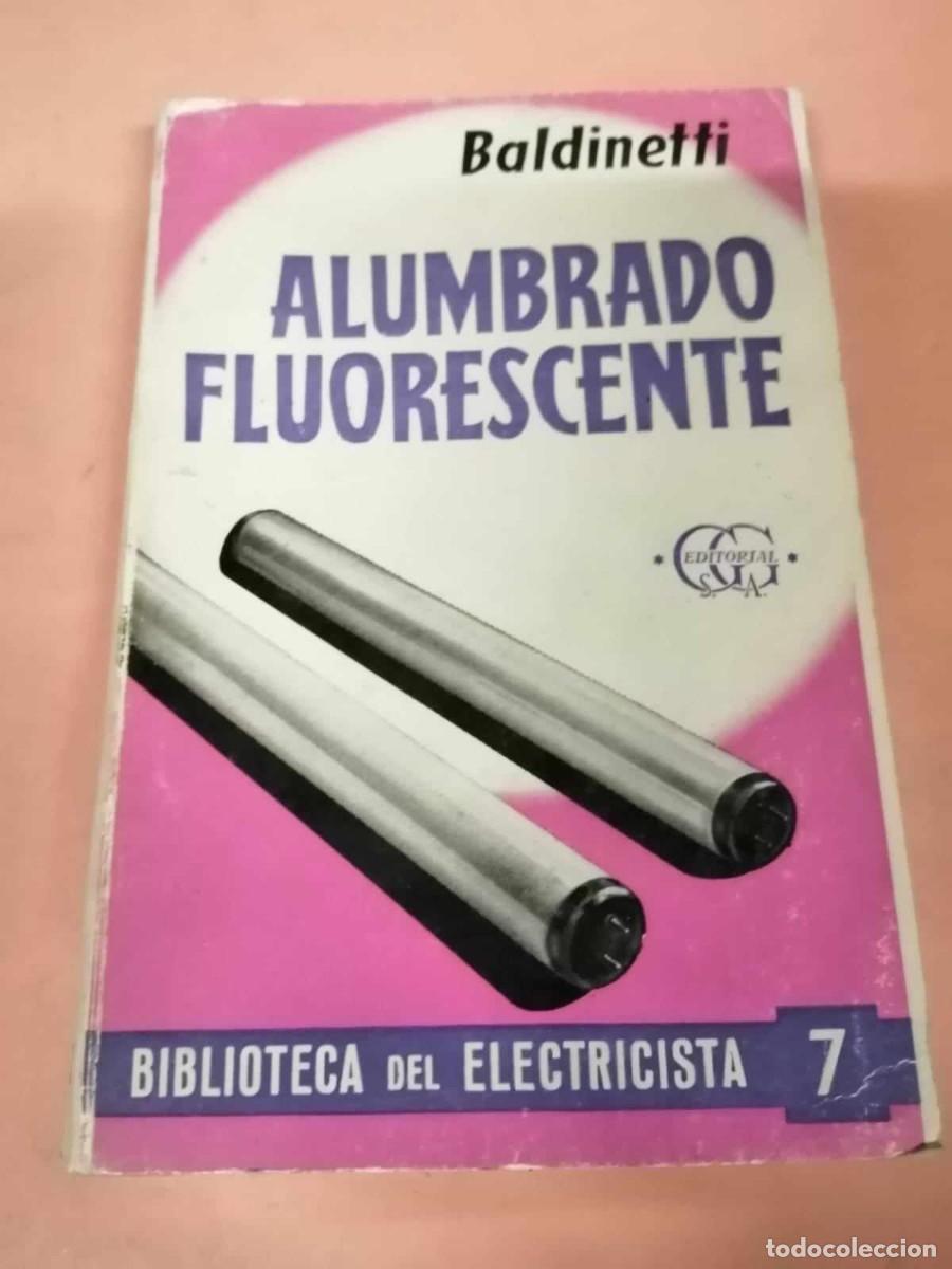 Libros de segunda mano: ALUMBRADO FLUORESCENTE (BALDINETTI) - Foto 1