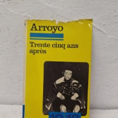 Libros de segunda mano: ANTIGUO LIBRO,ARROYO TRENTE CINQ ANS APRÈS.1974 DICTADURA FRANQUISTA