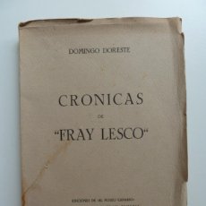 Libros de segunda mano: CRÓNICAS DE FRAY LESCO. DOMINGO DORESTE. LAS PALMAS DE GC. 1954