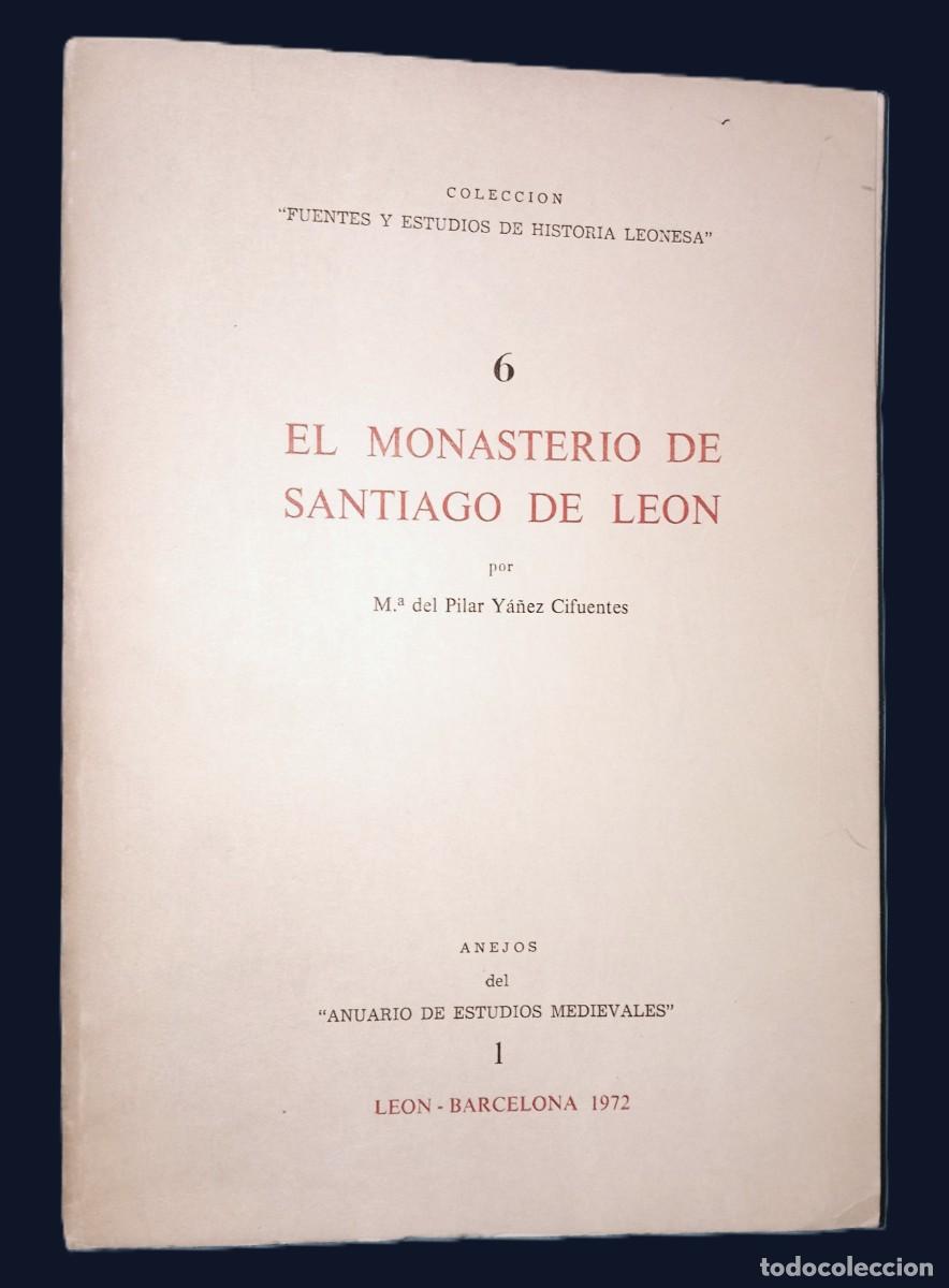 Libros de segunda mano: EL MONASTERIO DE SANTIAGO DE LE&Oacute;N - Foto 1