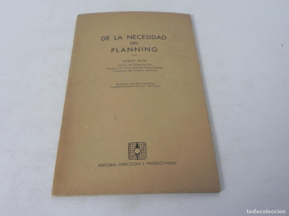 Libros de segunda mano: DE LA NECESIDAD DEL PLANNING (ROBERT SATET) ED. DIRC. Y PRODUCTIVIDAD-1955 - Foto 2