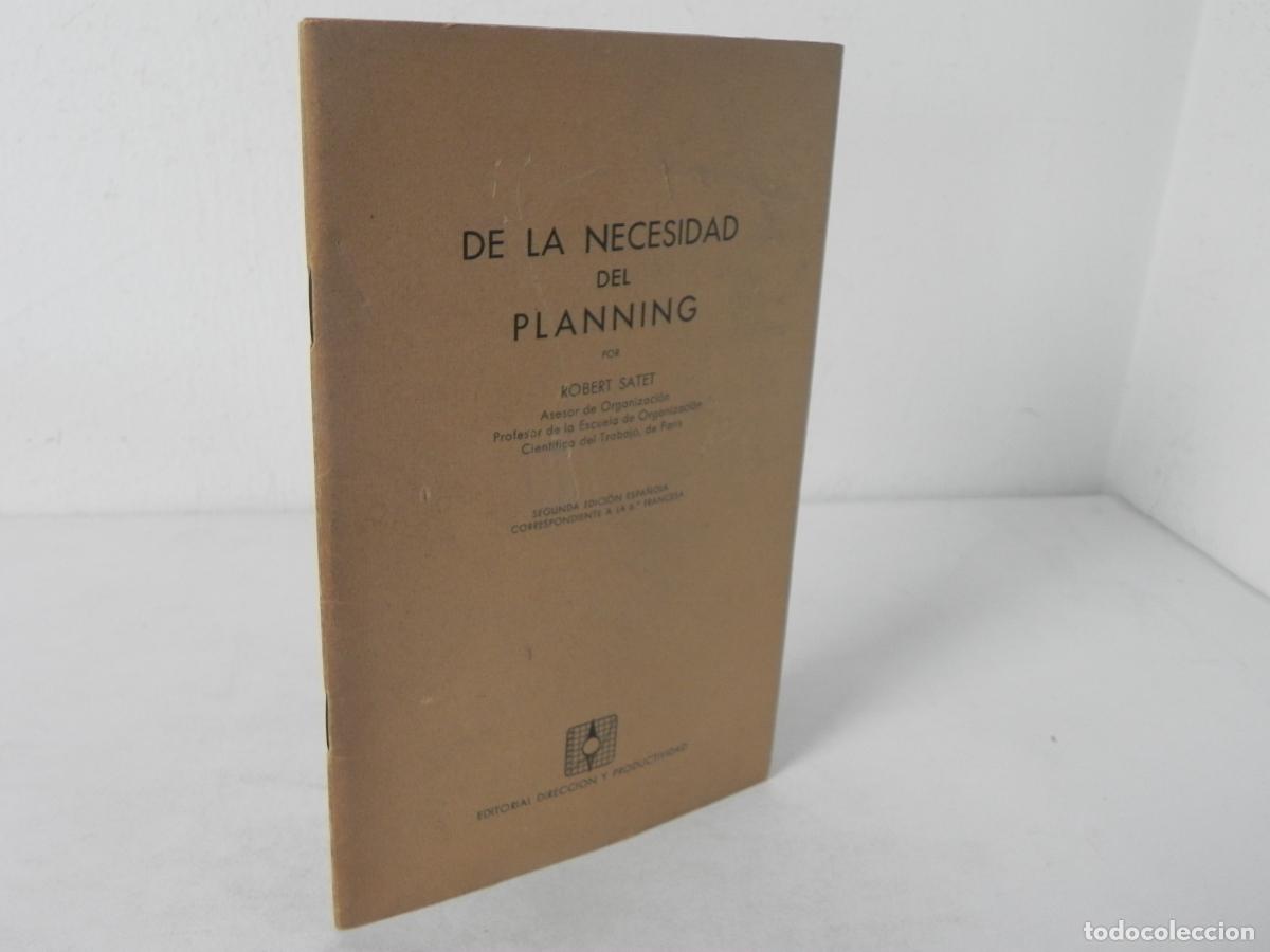 Libros de segunda mano: DE LA NECESIDAD DEL PLANNING (ROBERT SATET) ED. DIRC. Y PRODUCTIVIDAD-1955 - Foto 1