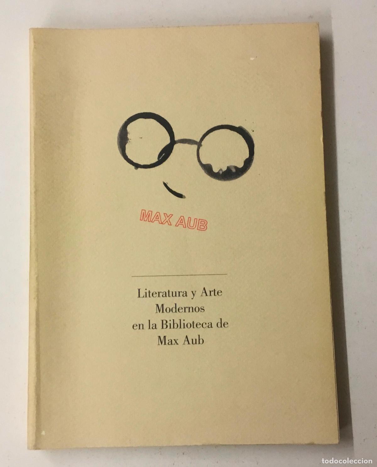 Libros de segunda mano: LITERATURA Y ARTE MODERNOS EN LA BIBLIOTECA DE MAX AUB. - Foto 1
