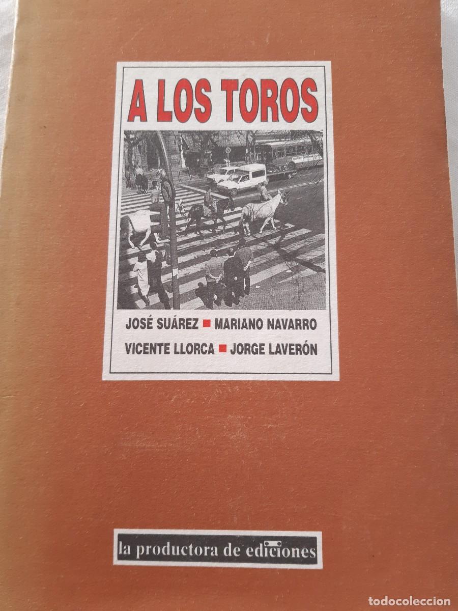 Gebrauchte B&uuml;cher: A los toros Jos&eacute; Su&aacute;rez Mariano Navarro Vicente Llorca Jorge laveron