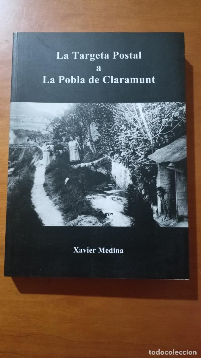 Libros de segunda mano: La Targeta Postal a La Pobla de Claramunt - Xavier Medina - en catal&agrave; - Foto 1