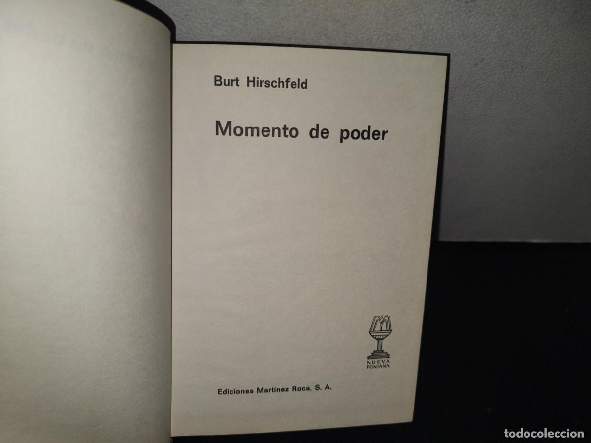 Libros de segunda mano: 86- MOMENTO DE PODER - BURT HIRSCHFELD - EDICIONES MART&Iacute;NEZ ROCA - PRIMERA EDICI&Oacute;N 1973 - Foto 4