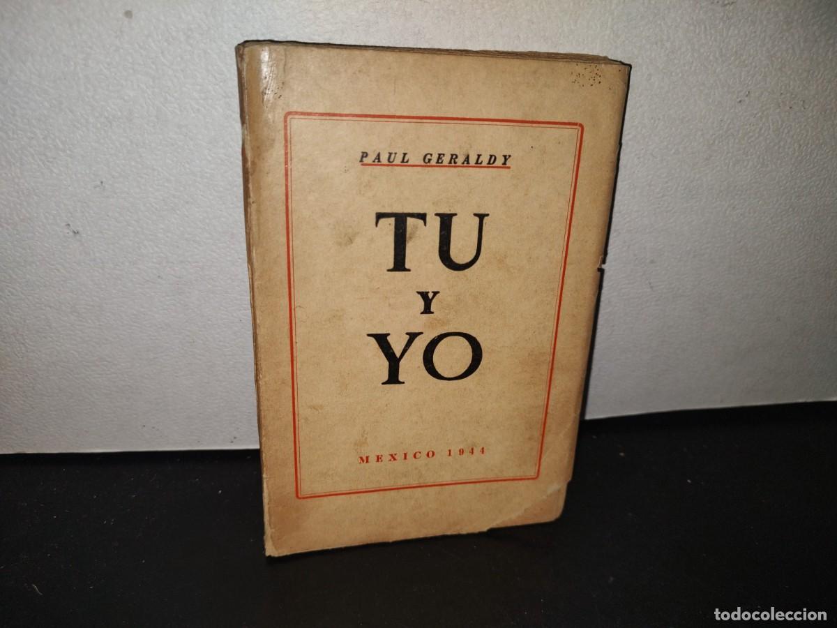 Libros de segunda mano: 86- T&Uacute; Y YO - PAUL GERALDY - 1944 - Foto 1