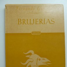 Libros de segunda mano: BRUJERÍAS. FERNANDO GUTIÉRREZ. FOTOGRAFÍAS DE CENTELLES. ED. ARGOS. 1ª EDICIÓN 1949